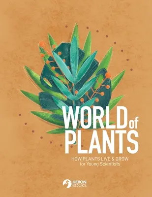 Die Welt der Pflanzen: Wie Pflanzen leben und wachsen für junge WissenschaftlerInnen - World of Plants: How plants live & grow for Young Scientists