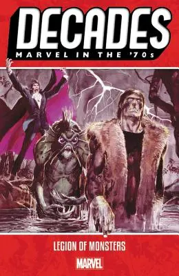 Jahrzehnte: Marvel in den 70ern - Legion der Monster - Decades: Marvel in the 70s - Legion of Monsters