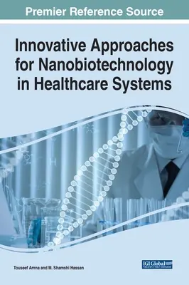 Innovative Ansätze für die Nanobiotechnologie im Gesundheitswesen - Innovative Approaches for Nanobiotechnology in Healthcare Systems