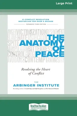 Die Anatomie des Friedens: Das Herz des Konflikts lösen (16pt Large Print Edition) - The Anatomy of Peace: Resolving the Heart of Conflict (16pt Large Print Edition)