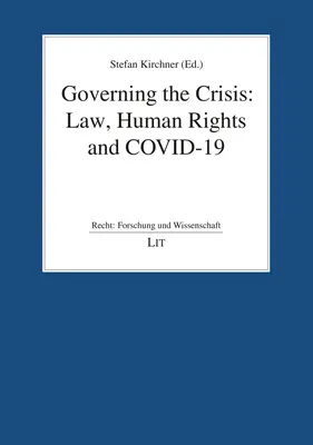 Beherrschung der Krise: Recht, Menschenrechte und Covid-19 - Governing the Crisis: Law, Human Rights and Covid-19