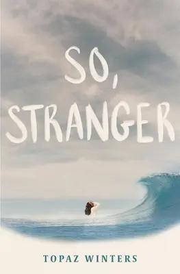 Also, Stranger - So, Stranger