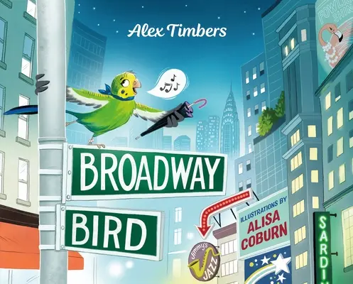 Broadway-Vogel - Broadway Bird