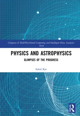 Physik und Astrophysik: Einblicke in den Fortschritt - Physics and Astrophysics: Glimpses of the Progress