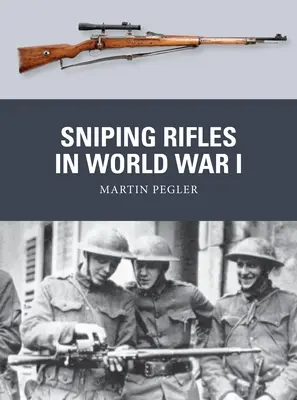 Scharfschützengewehre im Ersten Weltkrieg - Sniping Rifles in World War I