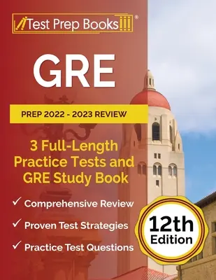 GRE Prep 2022 - 2023 Review: 3 ausführliche Übungstests und GRE Studienbuch [12. Auflage] - GRE Prep 2022 - 2023 Review: 3 Full-Length Practice Tests and GRE Study Book [12th Edition]