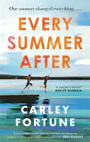 Every Summer After - Eine herzzerreißend fesselnde Geschichte über Liebe und Verlust - Every Summer After - A heartbreakingly gripping story of love and loss