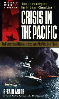 Krise im Pazifik: Die Kämpfe um die philippinischen Inseln von den Männern, die sie führten - Crisis in the Pacific: The Battles for the Philippine Islands by the Men Who Fought Them