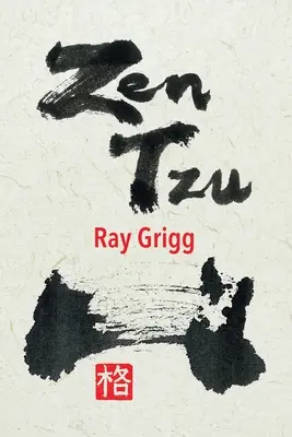 Zen Tzu: Eine Zen-Transkription von Lao Tzu's Tao Te Ching - Zen Tzu: A Zen Transcription of Lao Tzu's Tao Te Ching