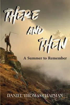 Damals und heute: Ein denkwürdiger Sommer - There and Then: A Summer to Remember