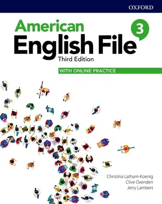 American English File Level 3 Schülerbuch mit Online-Übungen - American English File Level 3 Student Book with Online Practice