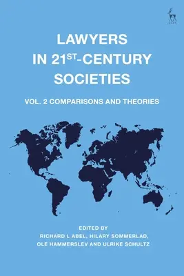 Juristen in den Gesellschaften des 21. Jahrhunderts: Bd. 2: Vergleiche und Theorien - Lawyers in 21st-Century Societies: Vol. 2: Comparisons and Theories