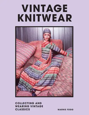 Vintage-Strickwaren: Sammeln und Tragen von Designerklassikern - Vintage Knitwear: Collecting and Wearing Designer Classics