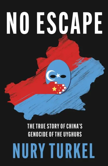 No Escape - Die wahre Geschichte von Chinas Völkermord an den Uiguren - No Escape - The True Story of China's Genocide of the Uyghurs