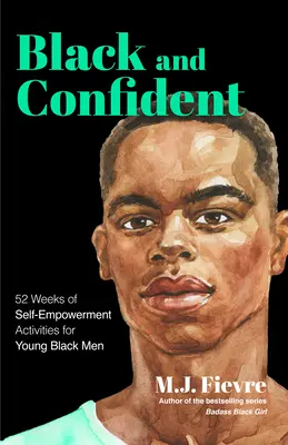 Geh mutig: Empowerment Toolkit für junge schwarze Männer (Fühl dich wohl und sei stolz auf deine Haut als schwarzer männlicher Teenager) - Walk Boldly: Empowerment Toolkit for Young Black Men (Feel Comfortable and Proud in Your Skin as a Black Male Teen)