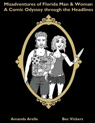 Missgeschicke eines Mannes und einer Frau aus Florida - Misadventures of Florida Man & Woman