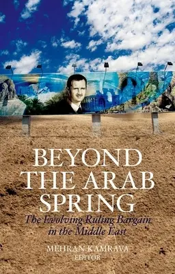 Jenseits des Arabischen Frühlings: Der sich entwickelnde Herrschaftskampf im Nahen Osten - Beyond the Arab Spring: The Evolving Ruling Bargain in the Middle East