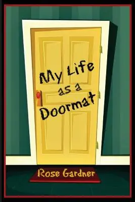 Mein Leben als Fußabtreter - My Life as a Doormat