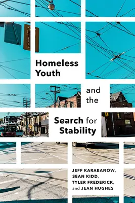 Obdachlose Jugendliche und die Suche nach Stabilität - Homeless Youth and the Search for Stability
