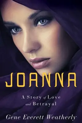 Joanna: Eine Geschichte von Liebe und Verrat - Joanna: A Story of Love & Betrayal