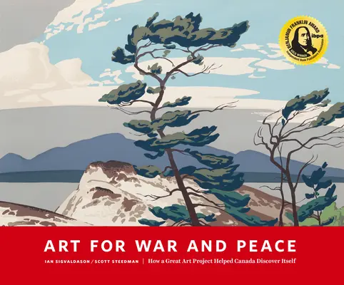 Kunst für Krieg und Frieden: Wie ein großes öffentliches Kunstprojekt Kanada half, sich selbst zu entdecken - Art for War and Peace: How a Great Public Art Project Helped Canada Discover Itself