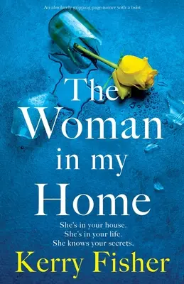 Die Frau in meinem Haus: Ein absolut fesselnder Pageturner mit einer überraschenden Wendung - The Woman in My Home: An absolutely gripping page-turner with a twist