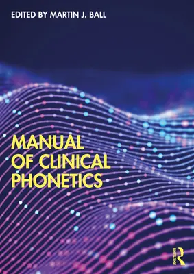 Handbuch der klinischen Phonetik - Manual of Clinical Phonetics