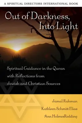 Raus aus der Dunkelheit, rein ins Licht: Spirituelle Führung im Koran mit Überlegungen aus jüdischen und christlichen Quellen - Out of Darkness, Into Light: Spiritual Guidance in the Quran with Reflections from Jewish and Christian Sources