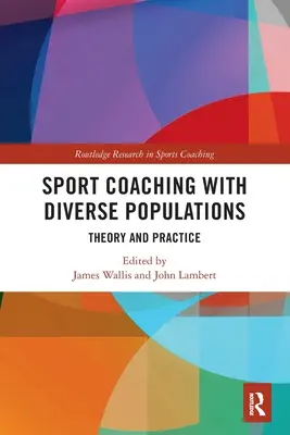 Sportcoaching mit unterschiedlichen Bevölkerungsgruppen: Theorie und Praxis - Sport Coaching with Diverse Populations: Theory and Practice