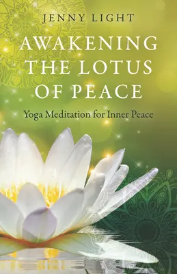 Den Lotus des Friedens erwecken: Yoga-Meditation für inneren Frieden - Awakening the Lotus of Peace: Yoga Meditation for Inner Peace