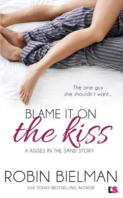 Schuld ist der Kuss - Blame It on the Kiss