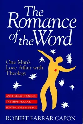 Die Romantik des Wortes: Die Liebesaffäre eines Mannes mit der Theologie - The Romance of the Word: One Man's Love Affair with Theology