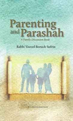 Elternschaft und Parascha: Ein Diskussionsbuch für Familien - Parenting and Parasha: A Family Discussion Book