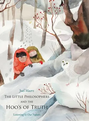 Die kleinen Philosophen und die Hoo's of Truth: Auf unsere Natur hören - The Little Philosophers and the Hoo's of Truth: Listening to Our Nature