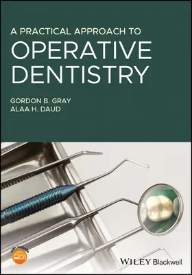 Ein praktischer Ansatz für die operative Zahnmedizin - A Practical Approach to Operative Dentistry