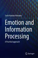 Emotionen und Informationsverarbeitung: Eine praktische Herangehensweise - Emotion and Information Processing: A Practical Approach