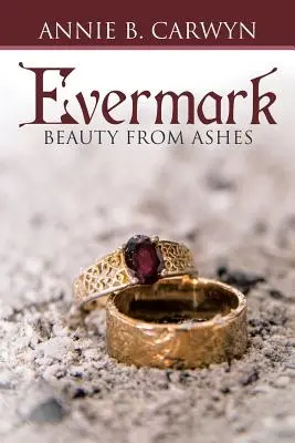 Evermark: Schönheit aus Asche - Evermark: Beauty from Ashes