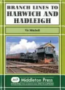 Nebenstrecken nach Harwich und Hadleigh - Branch Lines to Harwich and Hadleigh