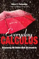 Alltägliches Kalkül: Die Entdeckung der verborgenen Mathematik um uns herum - Everyday Calculus: Discovering the Hidden Math All Around Us