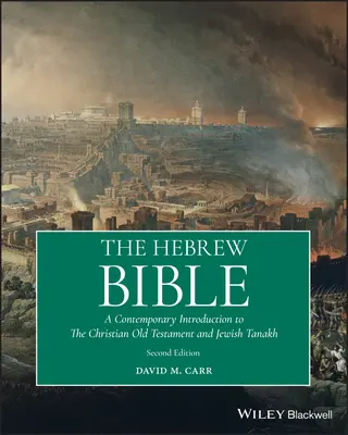 Die Hebräische Bibel: Eine zeitgenössische Einführung in das christliche Alte Testament und den jüdischen Tanakh - The Hebrew Bible: A Contemporary Introduction to the Christian Old Testament and the Jewish Tanakh