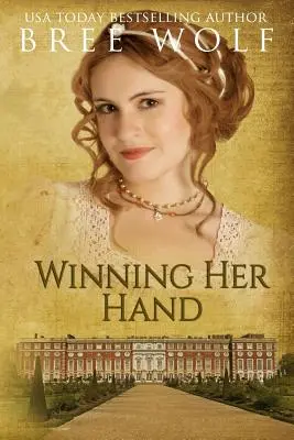 Ihre Hand gewinnen: Eine Regency-Romanze - Winning her Hand: A Regency Romance