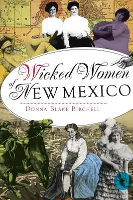 Verruchte Frauen in New Mexico - Wicked Women of New Mexico