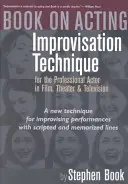 Buch über Schauspielerei: Improvisation beim Sprechen von Textzeilen - Book on Acting: Improvising Acting While Speaking Scripted Lines