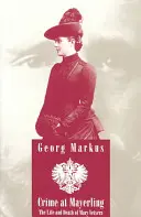 Verbrechen in Mayerling - Das Leben und der Tod von Mary Vetsera - Crime at Mayerling - The Life & Death of Mary Vetsera