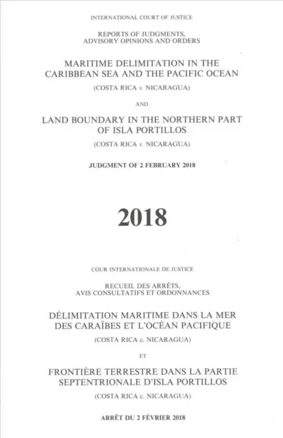 Berichte über Urteile, Gutachten und Beschlüsse: Abgrenzung der Meeresgebiete im Karibischen Meer und im Pazifischen Ozean (Costa Rica gegen Nicaragua) Land Bo - Reports of Judgments, Advisory Opinions and Orders: Maritime Delimitation in the Caribbean Sea and the Pacific Ocean (Costa Rica V. Nicaragua) Land Bo