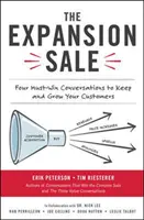 Der Expansionsverkauf: Vier Gespräche, die Sie gewinnen müssen, um Ihre Kunden zu halten und zu vergrößern - The Expansion Sale: Four Must-Win Conversations to Keep and Grow Your Customers