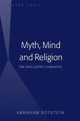 Mythos, Geist und Religion: Die apokalyptische Erzählung - Myth, Mind and Religion: The Apocalyptic Narrative