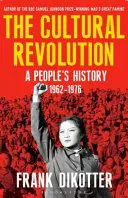 Kulturrevolution - Eine Geschichte des Volkes, 1962-1976 - Cultural Revolution - A People's History, 1962-1976