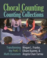 Chorisches Zählen & Zählsammlungen: Die Umgestaltung des Mathematikunterrichts in der Vorschulstufe 5 - Choral Counting & Counting Collections: Transforming the Prek-5 Math Classroom