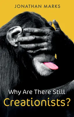 Warum gibt es noch Kreationisten? Die menschliche Evolution und die Vorfahren - Why Are There Still Creationists?: Human Evolution and the Ancestors